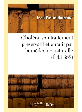 预订 Choléra, son traitement préservatif et curatif par la médecine naturelle 霍乱，通过自然*进行防腐和*: 97820