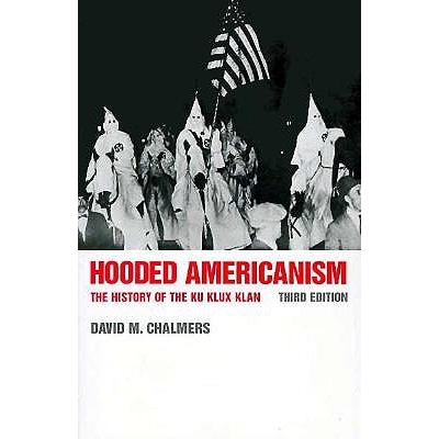 预订 Hooded Americanism: The History of the Ku Klux Klan, 3rd Ed.: 9780822307723