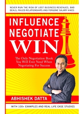 预订 Influence Negotiate Win: The Only Negotiation Book You Will Ever Need When Negotiating for Success: 9789354070006