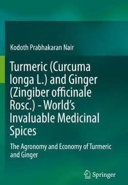 【预订】Turmeric (Curcuma Longa L.) and Ginger (Zingiber Officinale Rosc.) - World’s Invaluable Medicinal Spices: ...