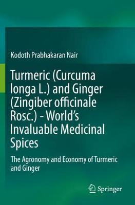 【预订】Turmeric (Curcuma Longa L.) and Ginger (Zingiber Officinale Rosc.) - World’s Invaluable Medicinal Spices: ...
