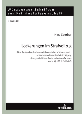 预订 Lockerungen im Strafvollzug: Eine Bestandsaufnahme mit bayerischem Schwerpunkt unter besonderer Berücksichtigung d