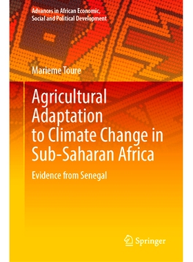预订 Agricultural Adaptation to Climate Change in Sub-Saharan Africa: Evidence from Senegal 撒哈拉以南非洲农业对气候变化