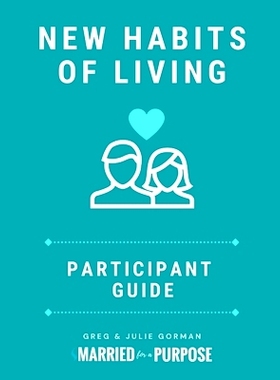 预订 New Habits of Living: Participant Guide: 9781734964691