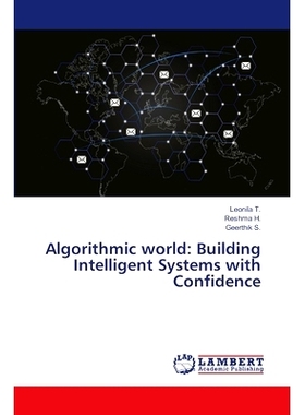 预订 Algorithmic world: Building Intelligent Systems with Confidence 算法世界:自信地构建智能系统: 9786207464340