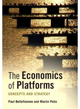 现货 The Economics of Platforms: Concepts and Strategy 平台经济学：概念与策略: 9781108710749