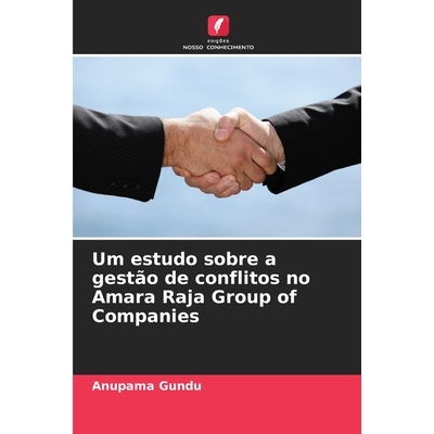 预订 Um estudo sobre a gestão de conflitos no Amara Raja Group of Companies: 9786209139826