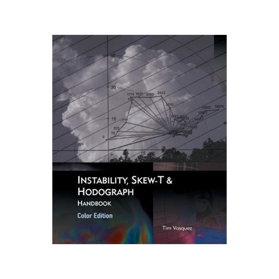 [预订]Instability, Skew-T & Hodograph Handbook 9780996942331