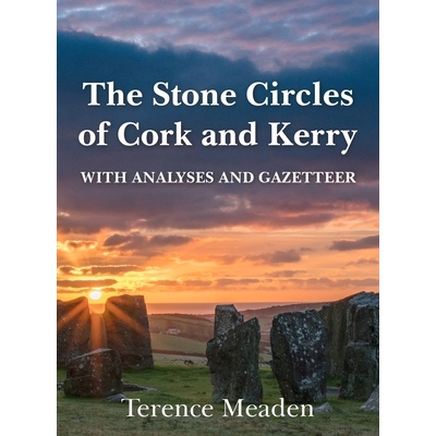 预订 The Stone Circles of Cork and Kerry: With Analyses and Gazetteer: 9781835632932