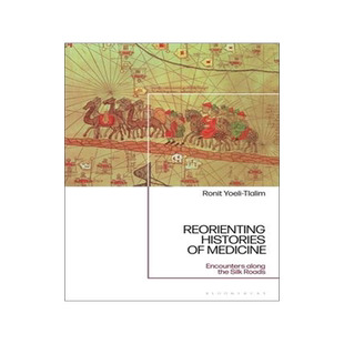 [预订]ReOrienting Histories of Medicine: Encounters along the Silk Roads 9781350195820
