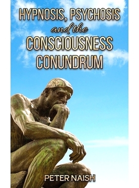 预订 Hypnosis, Psychosis and the Consciousness Conundrum: 9781035869206