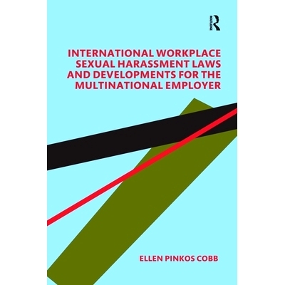 预订 International Workplace Sexual Harassment Laws and Developments for the Multinational Employer 国际工作场所性骚扰法