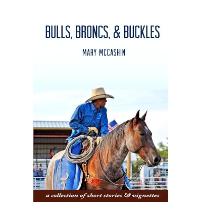 预订 Bulls, Broncs, & Buckles: 9780986299001