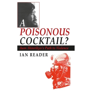 Shinrikyo’s 预订 Violence 暴力之路 Cocktail? 鸡尾酒？：奥姆真理教 Poisonous 9788787062558 Aum 有毒 Path