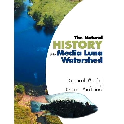 预订 The Natural History of the Media Luna Watershed: 9781524510244