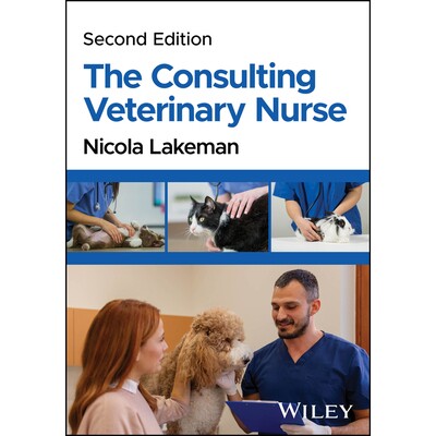 预订 The Consulting Veterinary Nurse, 2nd Edition 咨询兽医护士,第二版 9781394192502