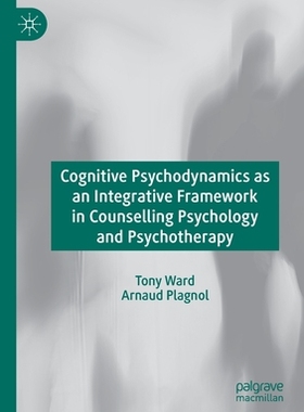 【预订】Cognitive Psychodynamics as an Integrative Framework in Counselling Psychology and Psychotherapy