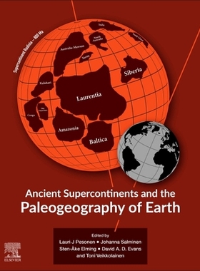 【预订】Ancient Supercontinents and the Paleogeography of Earth 9780128185339