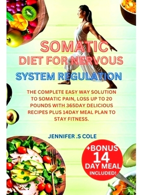 预订 Somatic Diet for Nervous System Regulation: The complete easy way solution to somatic pain, loss up to 20 pounds wi