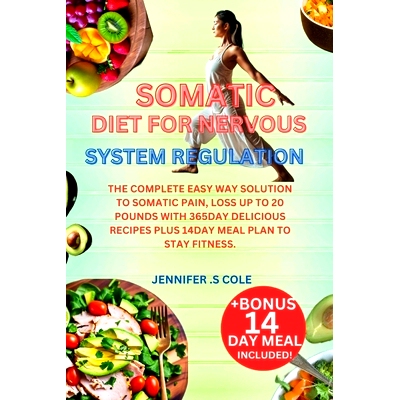 预订 Somatic Diet for Nervous System Regulation: The complete easy way solution to somatic pain, loss up to 20 pounds wi