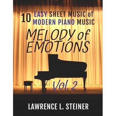 预订 Melody of Emotions - Vol. 2: 10 Easy Sheet Music of Modern Piano Music: 9798322422099