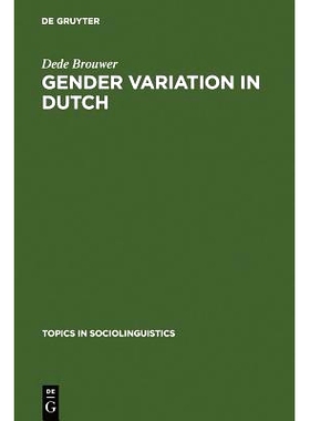 预订 Gender Variation in Dutch: A Sociolinguistic Study of Amsterdam Speech: 9783110130393