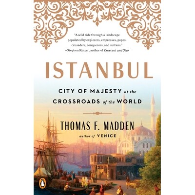 预订 Istanbul: City of Majesty at the Crossroads of the World 伊斯坦布尔：世界十字路口的威严城市: 9780143129691图片