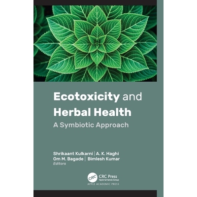 预订 Ecotoxicity and Herbal Health A Symbiotic Approach 生态毒性与草药健康：共生方法 9781779640420