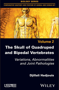 【预订】The Skull Of Quadruped And Bipedal Vertebrates: Variations, Abnormalities And Joint Pathologies 9781786306074