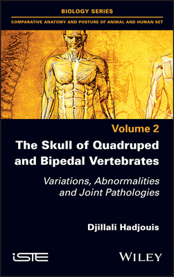 【预订】The Skull Of Quadruped And Bipedal Vertebrates: Variations, Abnormalities And Joint Pathologies 9781786306074