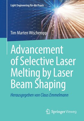 【预订】Advancement of Selective Laser Melting by Laser Beam Shaping 9783662645840