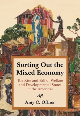 【预订】Sorting Out the Mixed Economy: The Rise and Fall of Welfare and Developmental States i 9780691205205