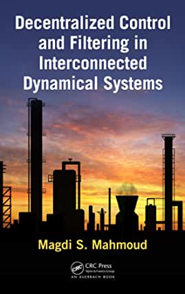 【预订】Decentralized Control and Filtering in Interconnected Dynamical Systems