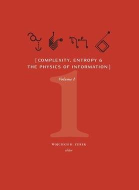 [预订]Complexity, Entropy, and the Physics of Information (Volume I) 9781947864283