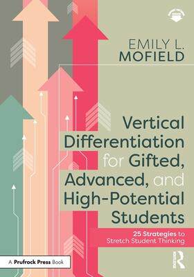 [预订]Vertical Differentiation for Gifted, Advanced, and High-Potential Students 9781032275581