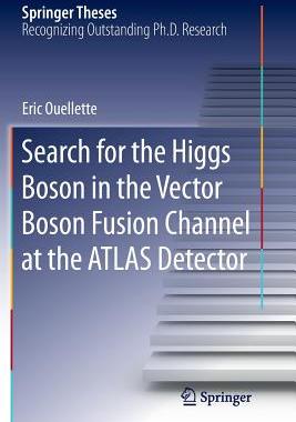 【预订】Search for the Higgs Boson in the Vector Boson Fusion Channel at the ATLAS Detector