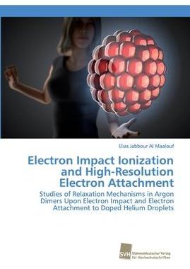 [预订]Electron Impact Ionization and High-Resolution Electron Attachment 9783838152684