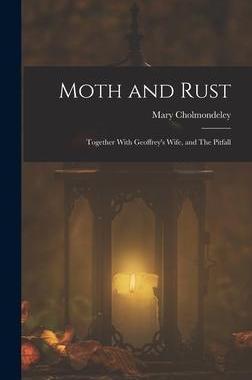 [预订]Moth and Rust: Together With Geoffrey’s Wife, and The Pitfall 9781018238791