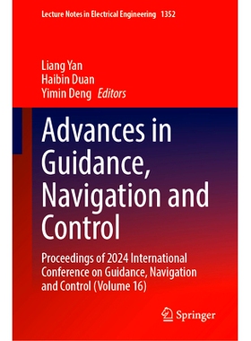 预订 Advances in Guidance, Navigation and Control: Proceedings of 2024 International Conference on Guidance, Navigation