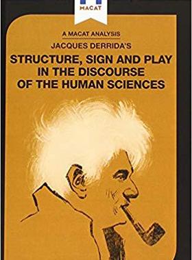 【预订】Jacques Derrida’s Structure, Sign, and Play in the Discourse of Human Sciences 9781912453528