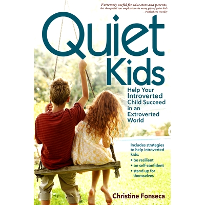 预订 Quiet Kids: Help Your Introverted Child Succeed in an Extroverted World: 9781618210821