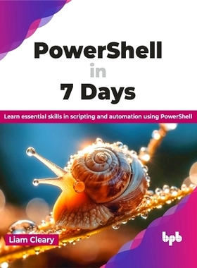 预订 Powershell in 7 Days: Learn Essential Skills in Scripting and Automation Using Powershell