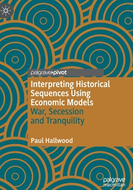 【预订】Interpreting Historical Sequences Using Economic Models