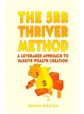 预订 The 5rr Thriver Method: A Leveraged Approach To Passive Wealth Creation: 9781975751951