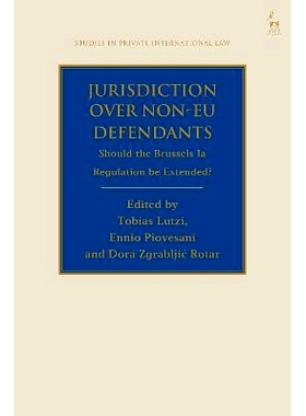 预订 Jurisdiction Over Non-EU Defendants: Should the Brussels Ia Regulation be Extended? 对非欧盟被告的管辖权：《布鲁塞