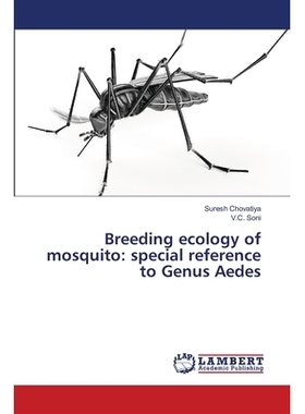 预订 Breeding ecology of mosquito: special reference to Genus Aedes: 9786139858170