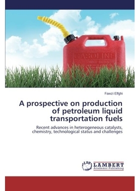 预订 A prospective on production of petroleum liquid transportation fuels: 9783659266485
