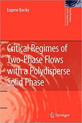 【预订】Critical Regimes of Two-Phase Flows with a Polydisperse Solid Phase 9789400732087