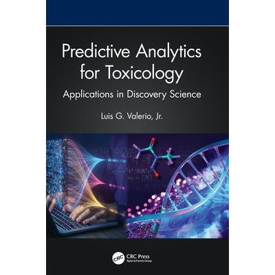 预订 Predictive Analytics for Toxicology: Applications in Discovery Science毒理学预测分析：发现科学论: 9780367775544