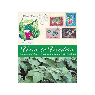 预订 Farm-To-Freedom: Vietnamese Americans and Their Food Gardens